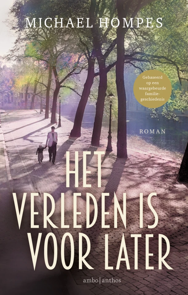 Het verleden is voor later – Michael Hompes – boek cover