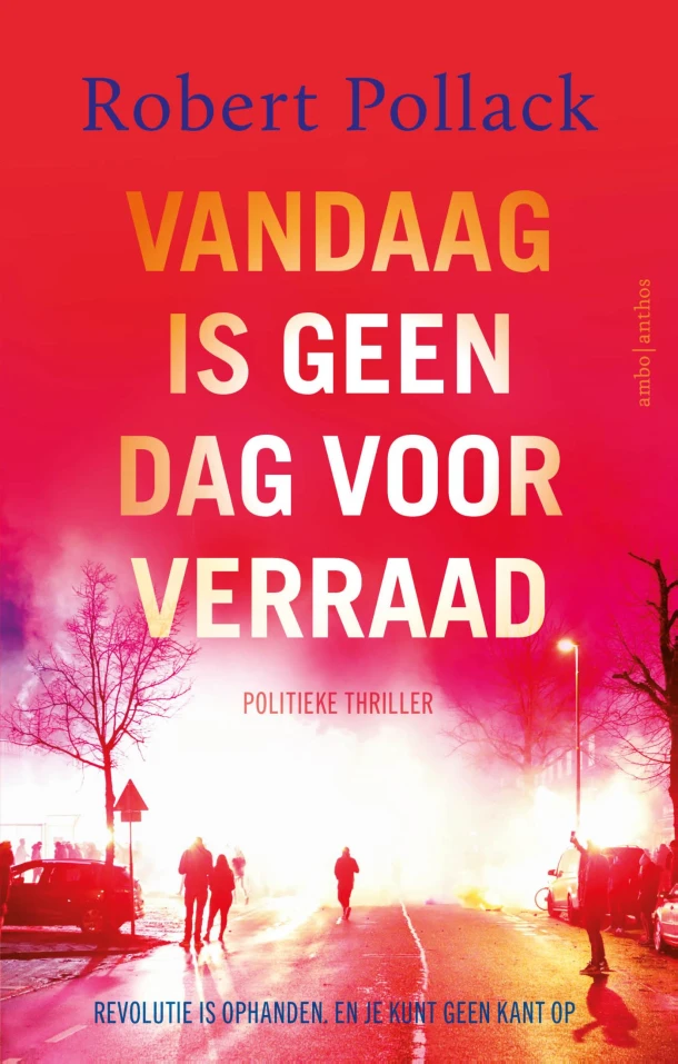 Vandaag is geen dag voor verraad – Robert Pollack – boek cover