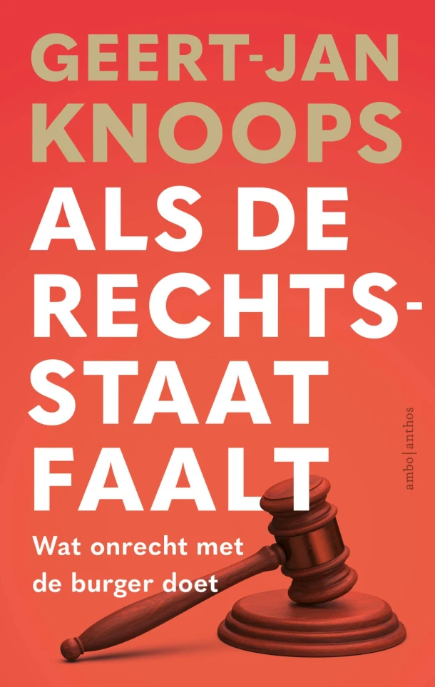 Als de rechtsstaat faalt – Geert-Jan Knoops – boek cover