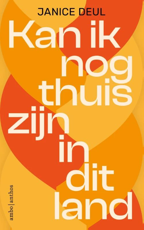 Kan ik nog thuis zijn in dit land – Janice Deul – boek cover