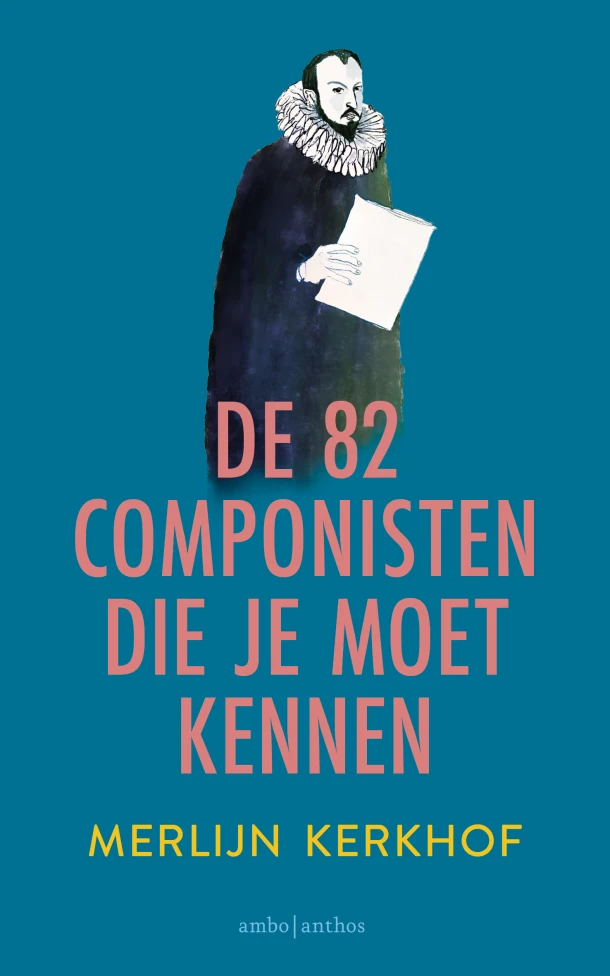 De 82 componisten die je moet kennen – Merlijn Kerkhof – boek cover