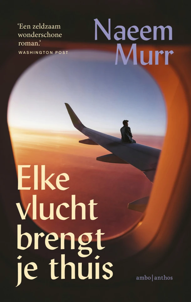 Elke vlucht brengt je thuis – Naeem Murr – boek cover