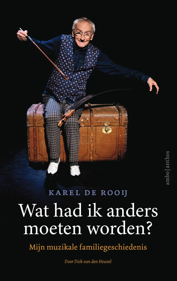 Wat had ik anders moeten worden? – Karel de Rooij – boek cover