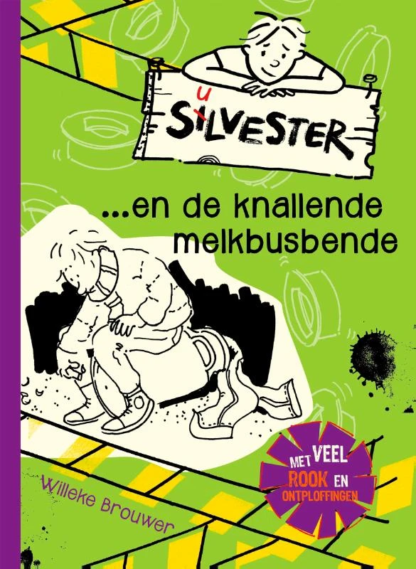 Silvester en de knallende melkbusbende – Willeke Brouwer – boek cover