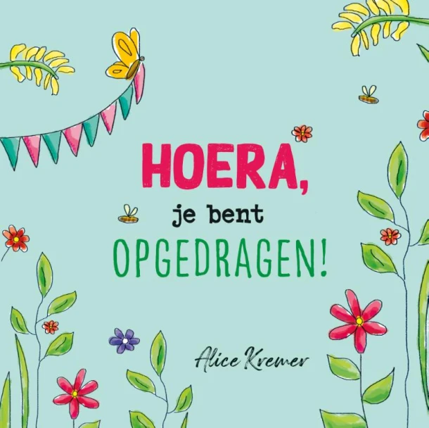 Hoera, je bent opgedragen! – Alice Kremer – boek cover