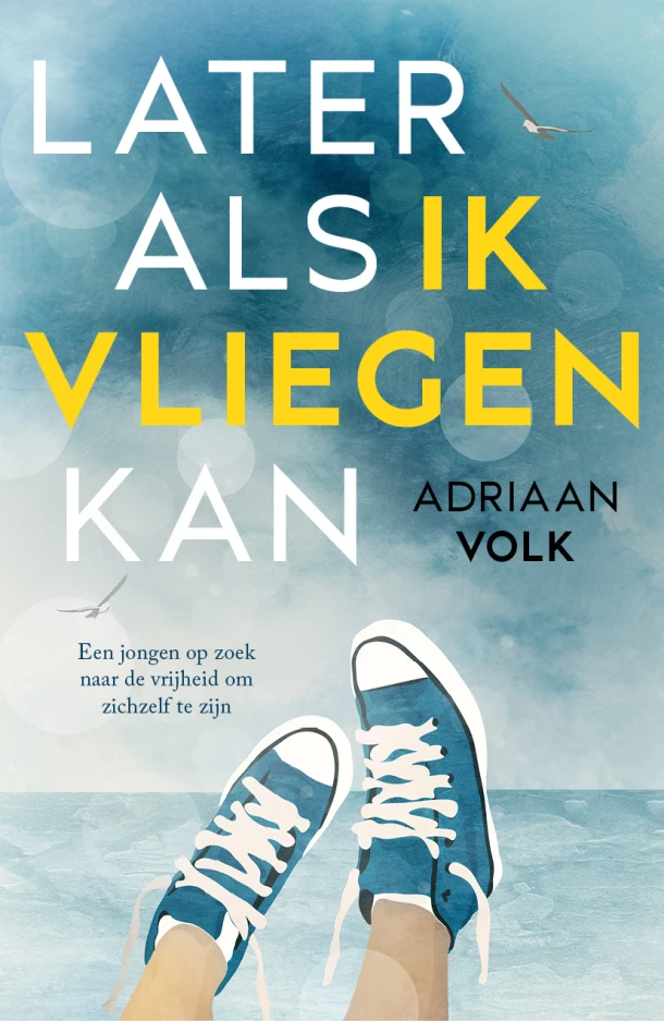 Later als ik vliegen kan – Adriaan Volk – boek cover