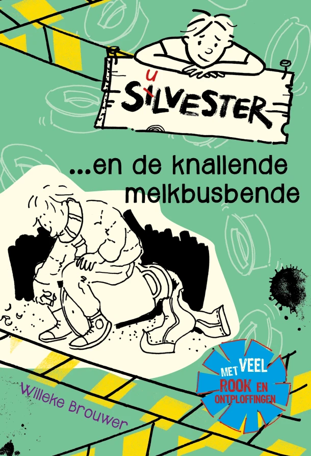 Silvester en de knallende melkbusbende – Willeke Brouwer – boek cover