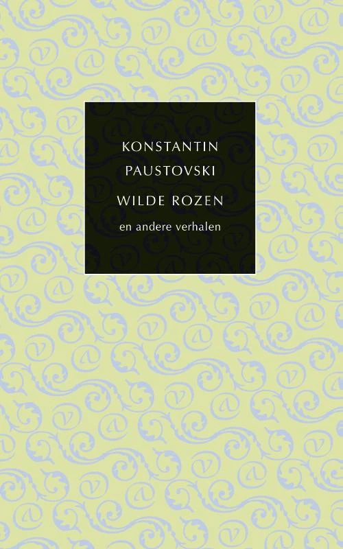 Wilde rozen en andere verhalen – Konstantin Paustovski – boek cover