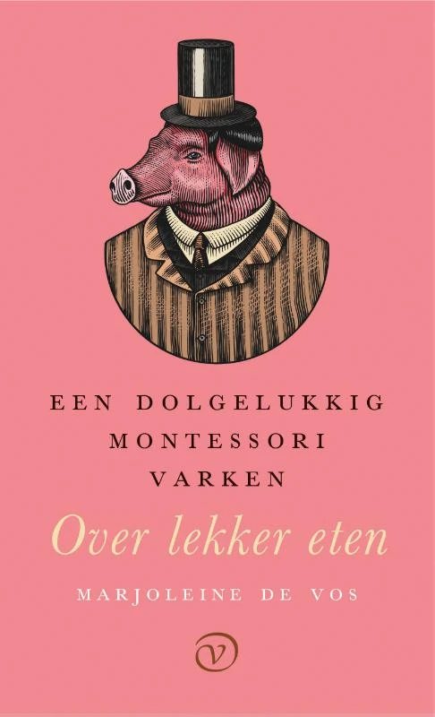 Een dolgelukkig Montessorivarken – Marjoleine de Vos – boek cover