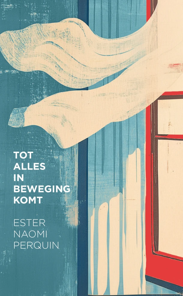 Tot alles in beweging komt – Ester Naomi Perquin – boek cover