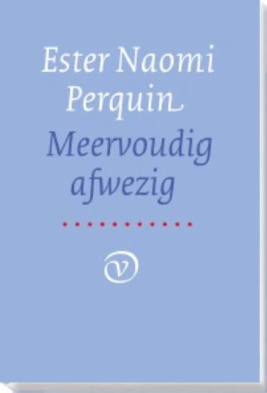 Meervoudig afwezig – Ester Naomi Perquin – boek cover