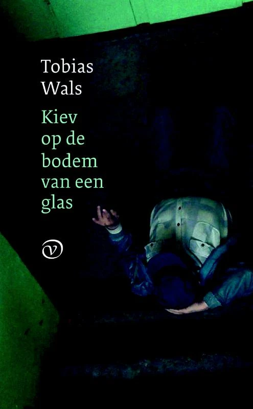 Kyiv op de bodem van een glas – Tobias Wals – boek cover