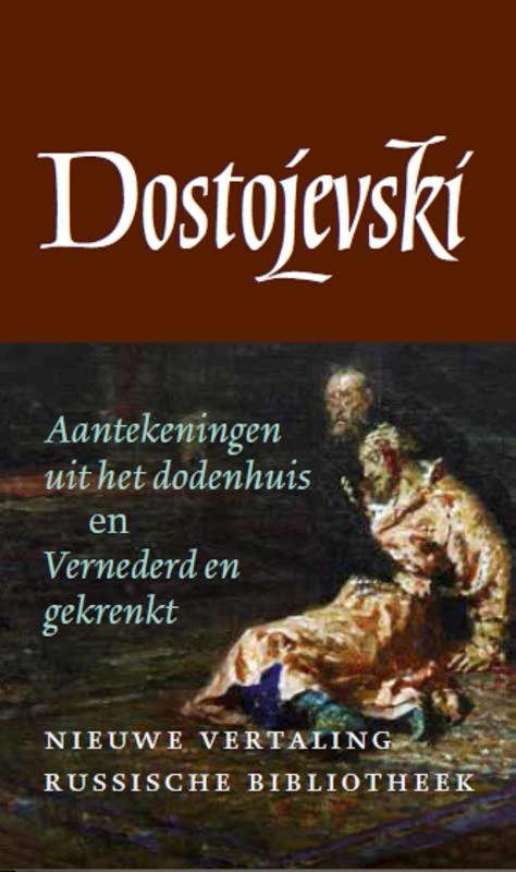 Aantekeningen uit het dodenhuis en Vernederd en gekrenkt – Fjodor Dostojevski – boek cover