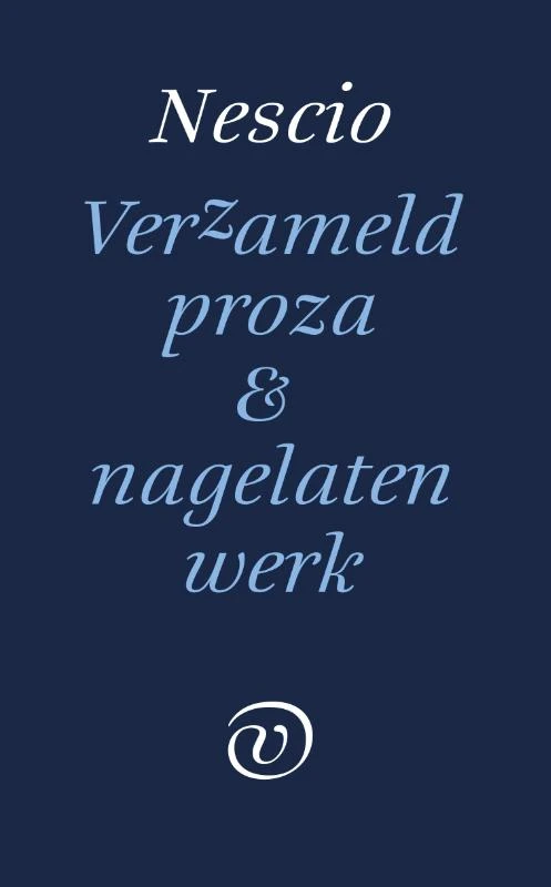 Verzameld werk en nagelaten proza – Nescio – boek cover