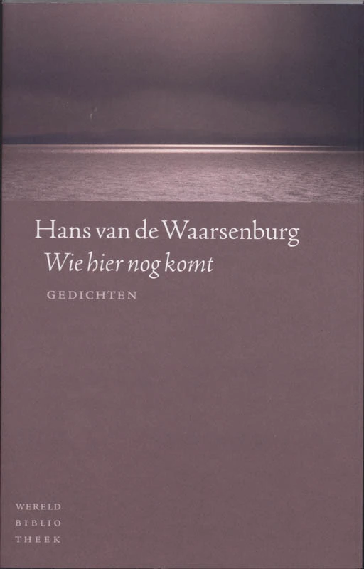 Wie hier nog komt – Hans van de Waarsenburg – boek cover