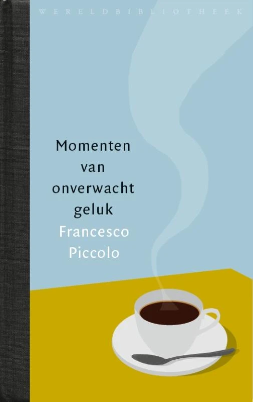 Momenten van onverwacht geluk – Francesco Piccolo – boek cover