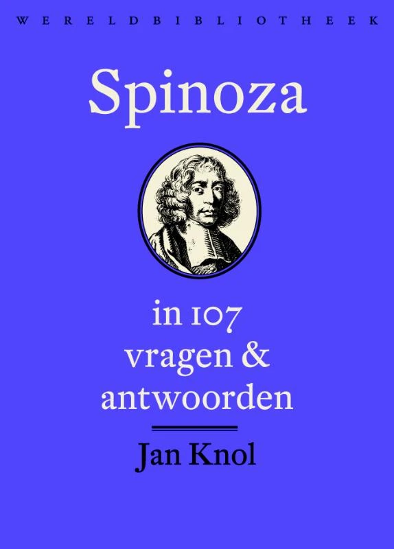 Spinoza in 107 vragen en antwoorden – Jan Knol – boek cover