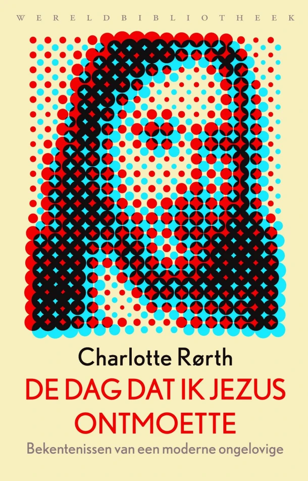 De dag dat ik Jezus ontmoette – Charlotte Rørth – boek cover