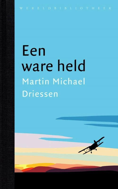 Een ware held – Martin Michael Driessen – boek cover