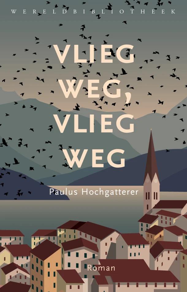 Vlieg weg, vlieg weg – Paulus Hochgatterer – boek cover