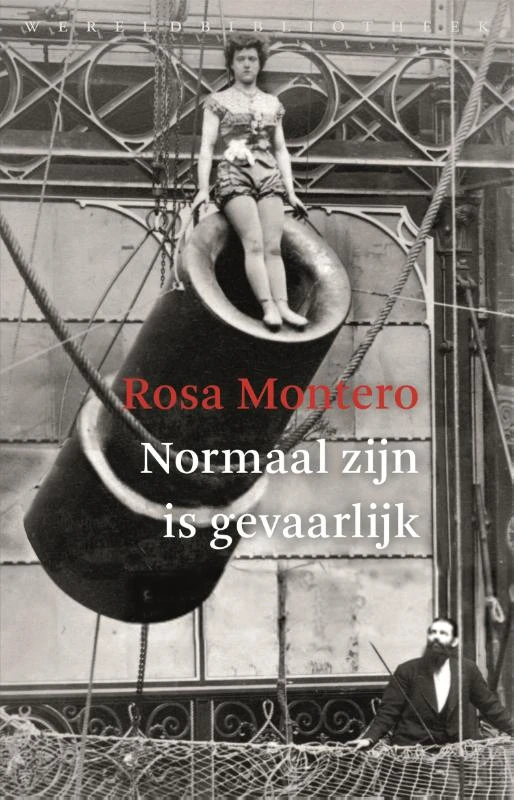 Normaal zijn is gevaarlijk – Rosa Montero – boek cover