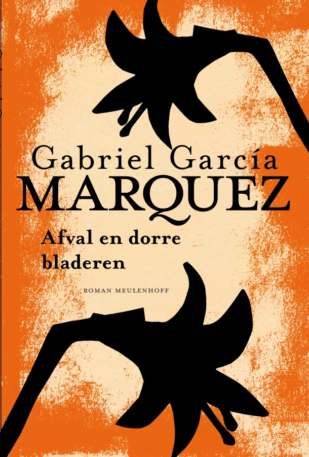 Afval en dorre bladeren – Gabriel García Márquez – boek cover