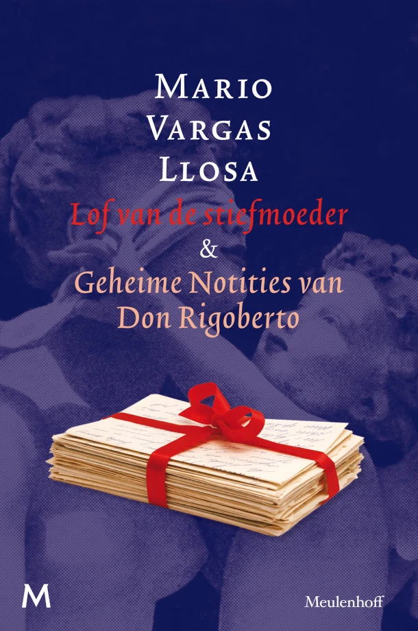 Lof van de stiefmoeder en geheime notities van Don Rigoberto – Mario Vargas Llosa – boek cover