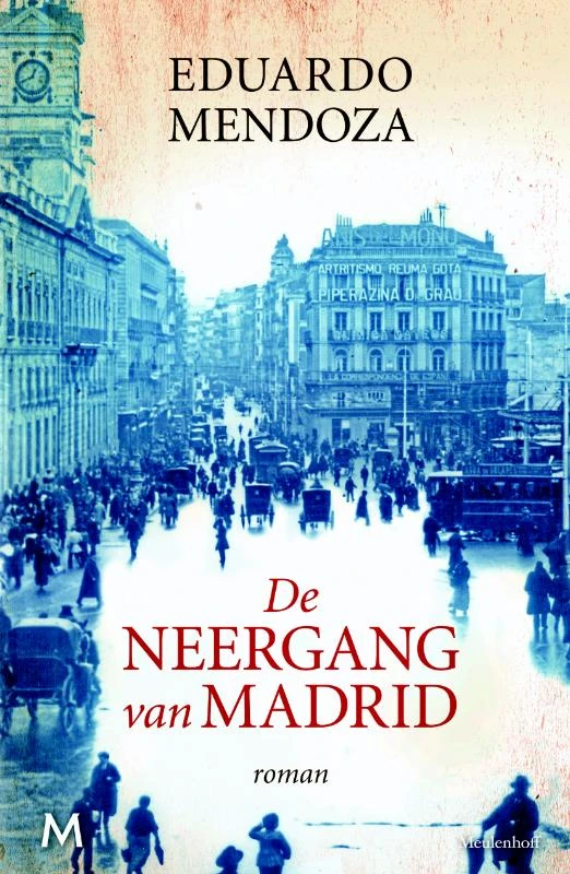 De neergang van Madrid – Eduardo Mendoza – boek cover
