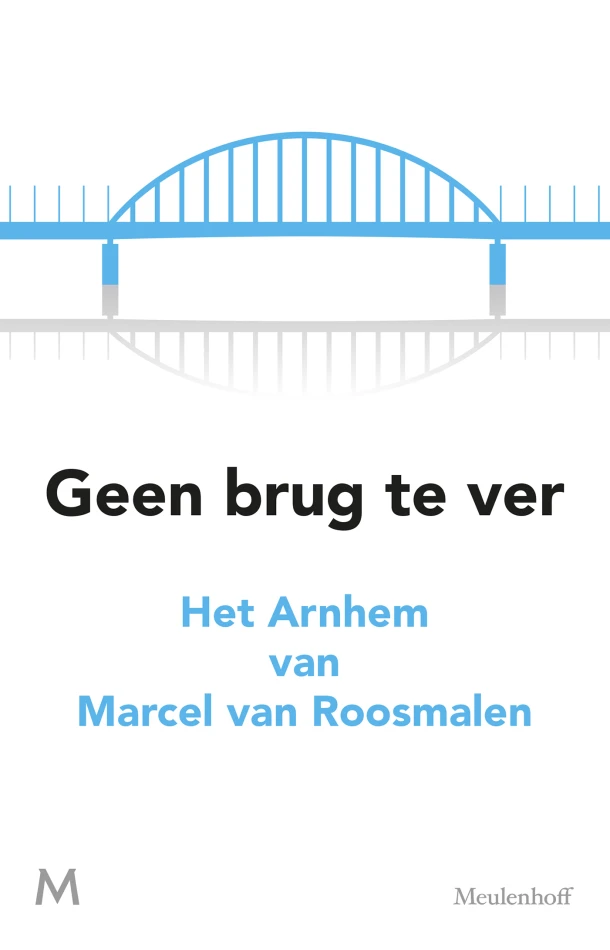 Geen brug te ver – Marcel van Roosmalen – boek cover