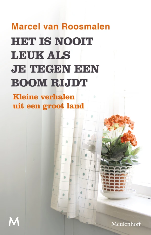 Het is nooit leuk als je tegen een boom rijdt – Marcel van Roosmalen – boek cover