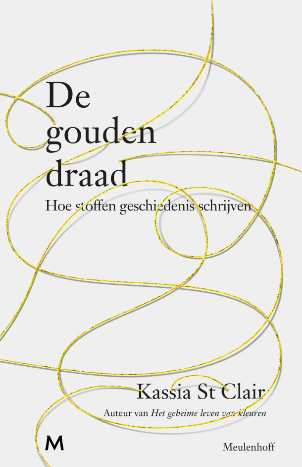 De gouden draad – Kassia St Clair – boek cover
