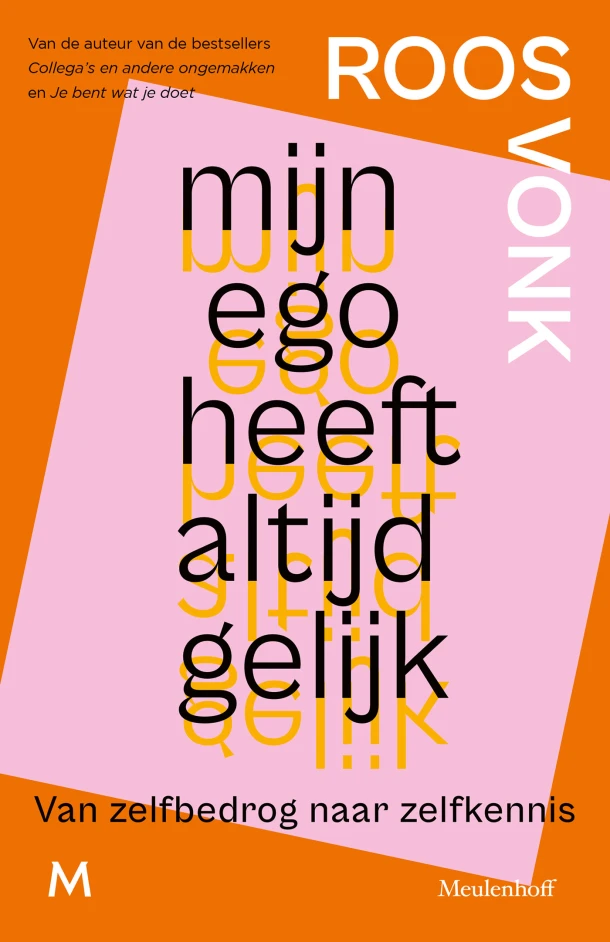 Mijn ego heeft altijd gelijk – Roos Vonk – boek cover