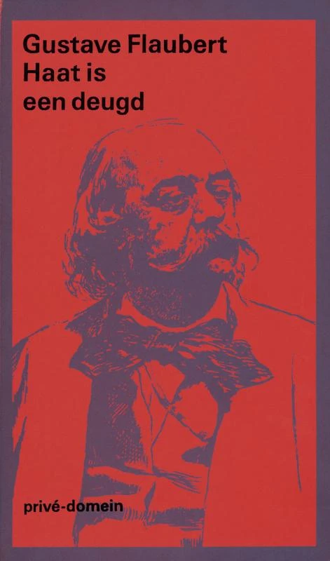 Haat is een deugd – Gustave Flaubert – boek cover