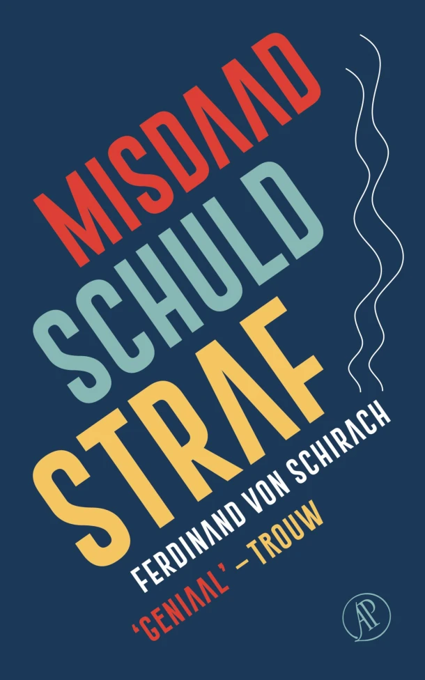 Misdaad, schuld, straf – Ferdinand von Schirach – boek cover