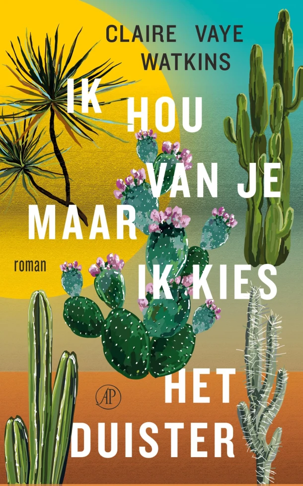 Ik hou van je maar ik kies het duister – Claire Vaye Watkins – boek cover