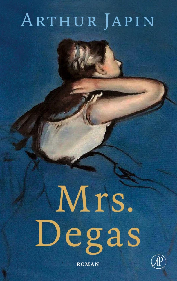 Mrs. Degas – Arthur Japin – boek cover