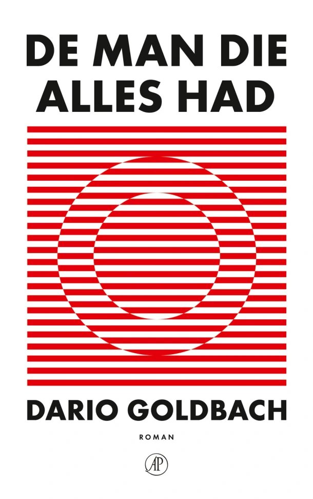 De man die alles had – Dario Goldbach – boek cover