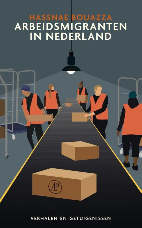 Arbeidsmigranten in Nederland – Hassnae Bouazza – boek cover