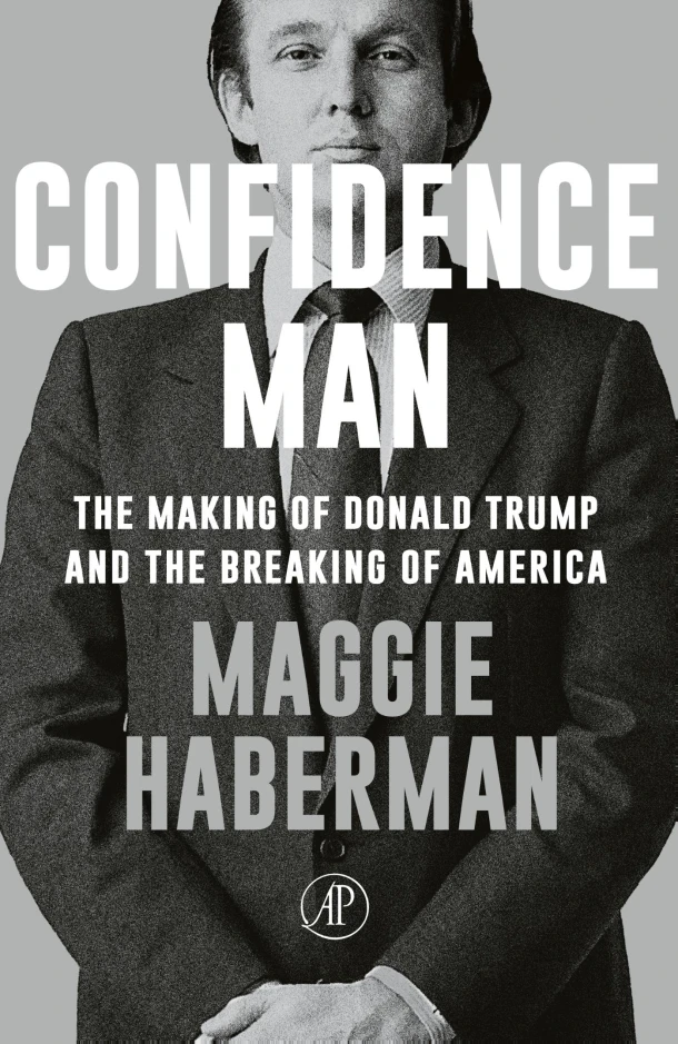 Confidence Man – Maggie Haberman – boek cover