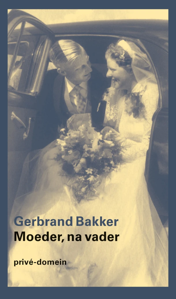 Moeder, na vader – Gerbrand Bakker – boek cover
