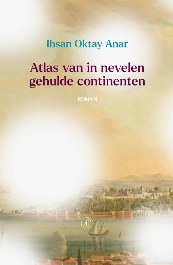 Atlas van in nevelen gehulde continenten – Ihsan Oktay Anar – boek cover