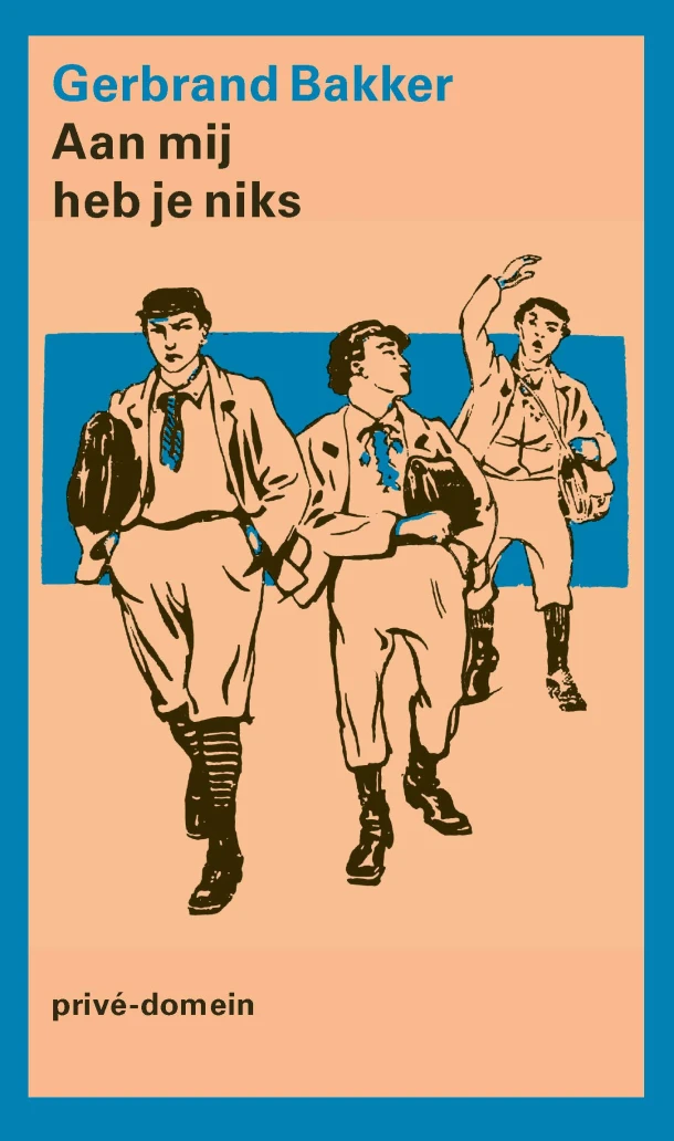 Aan mij heb je niks – Gerbrand Bakker – boek cover