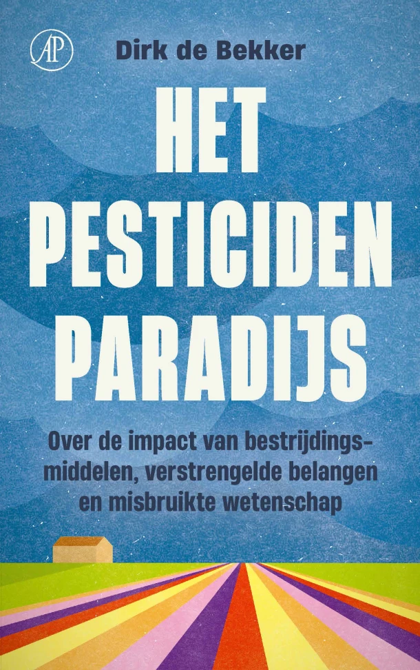 Het pesticidenparadijs – Dirk de Bekker – boek cover