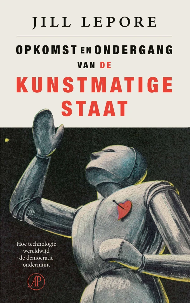 Opkomst en ondergang van de Kunstmatige Staat – Jill Lepore – boek cover