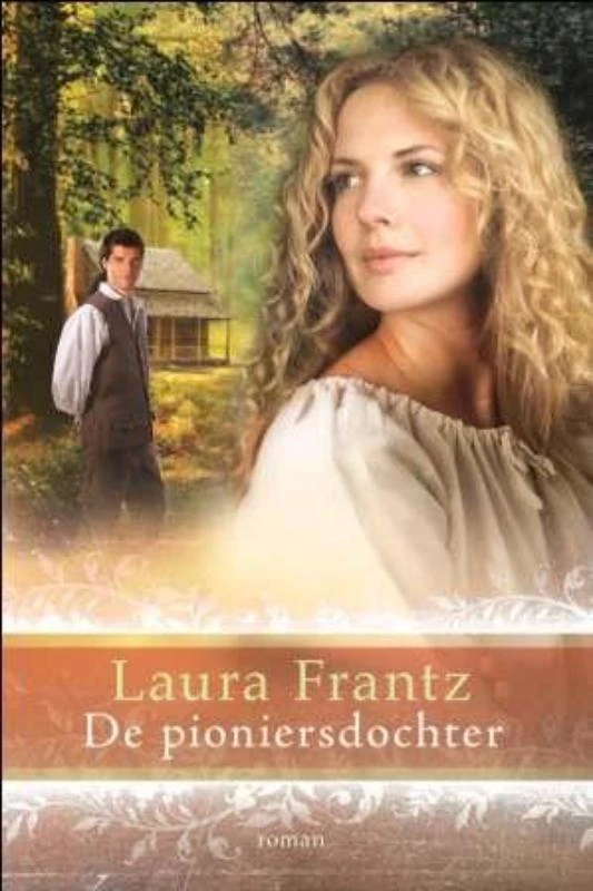 De pioniersdochter – Laura Frantz – boek cover
