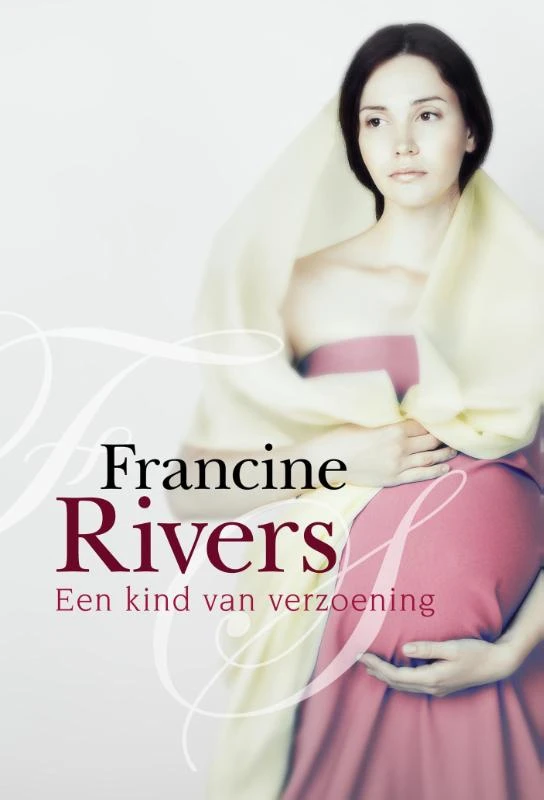 Een kind van verzoening – Francine Rivers – boek cover