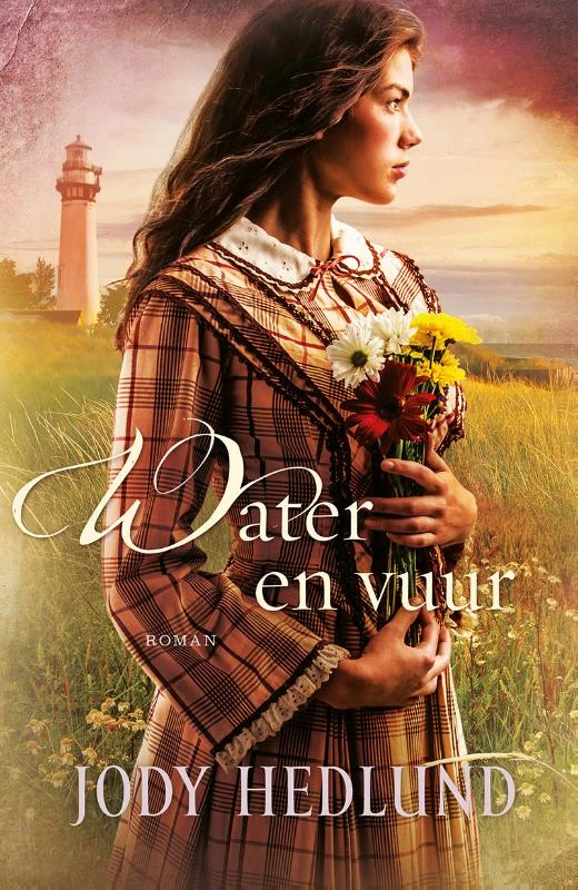 Water en vuur – Jody Hedlund – boek cover