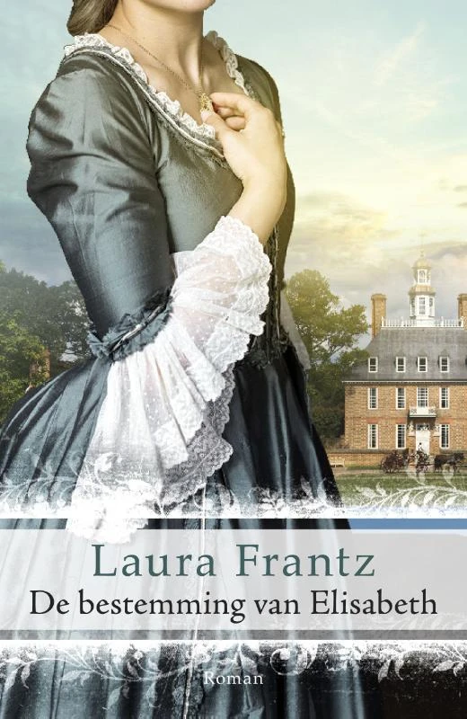 De bestemming van Elisabeth – Laura Frantz – boek cover