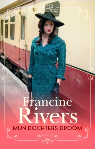 Mijn dochters droom – Francine Rivers – boek cover