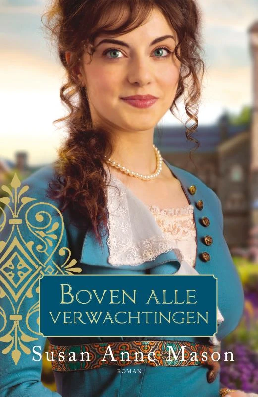 Boven alle verwachtingen – Susan Anne Mason – boek cover
